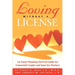Loving Without a License - An Estate Planning Survival Guide for Unmarried Couples and Same Sex Partners