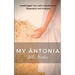 Willa Cather My Antonia: Unabridged Text with Introduction, Biography and Analysis