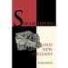 Social Life in Old New Orleans