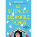 The Science of Breakable Things