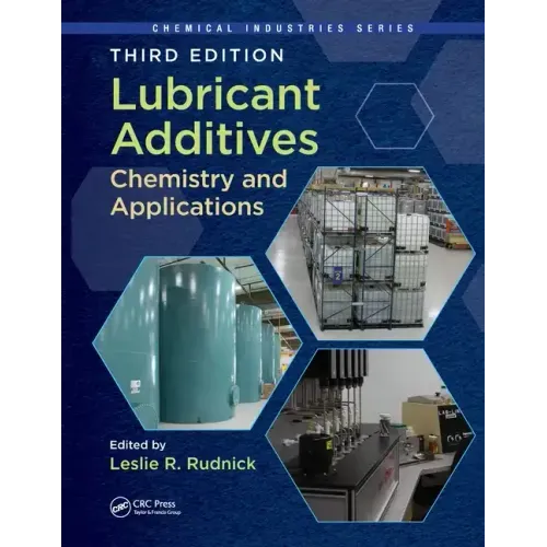 Lubricant Additives: Chemistry and Applications, Third Edition