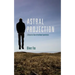 Astral Projection: A Record of Out-of-the-Body Experiences