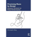 Practicing Music by Design: Historic Virtuosi on Peak Performance