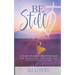Be Still: A Year of Daily Devotionals for One-on-One Time with God