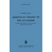 Aristotle's Theory of the Syllogism: A Logico-Philological Study of Book a of the Prior Analytics
