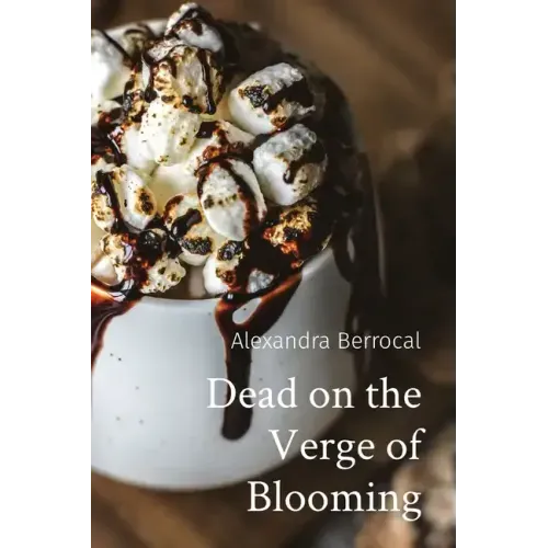 Dead on the Verge of Blooming