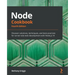 Node Cookbook - Fourth Edition: Discover solutions, techniques, and best practices for server-side web development with Node.js 14