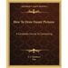 How to Draw Funny Pictures: A Complete Course in Cartooning