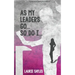 As My Leaders Go...So Do I