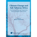 Climate Change and Sub-Saharan Africa: The Vulnerability and Adaptation of Food Supply Chain Actors