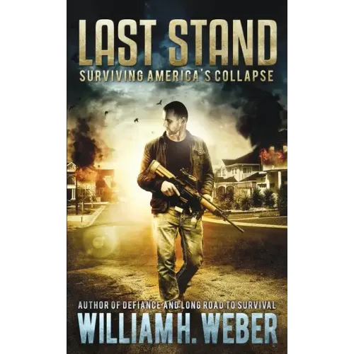 Last Stand: Surviving America's Collapse