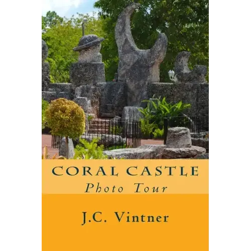 Coral Castle: Photo Tour