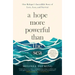 A Hope More Powerful Than the Sea: One Refugee's Incredible Story of Love, Loss, and Survival