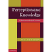 Perception and Knowledge: A Phenomenological Account