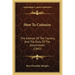 How To Colonize: The Interest Of The Country, And The Duty Of The Government (1842)