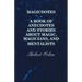 Magicdotes - A Book of Anecdotes and Stories About Magic, Magicians, and Mentalists