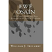 Ewe Osain: 221 Plants, Herbs and Trees essential to the Lucumi tradition.