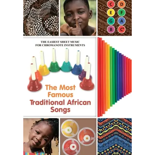 The Most Famous Traditional African Songs: The Easiest Sheet Music for Chromanote Instruments