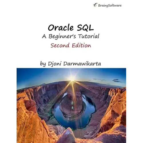 Oracle SQL: A Beginner's Tutorial, Second Edition