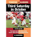 Third Saturday in October: The Game-By-Game Story of the South's Most Intense Football Rivalry