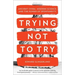 Trying Not to Try: Ancient China, Modern Science, and the Power of Spontaneity