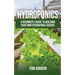 Hydroponics: A Beginner's Guide to Building Your Own Hydroponic Garden