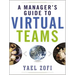 A Manager's Guide to Virtual Teams