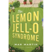 The Lemon Jell-O Syndrome