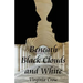 Beneath Black Clouds and White