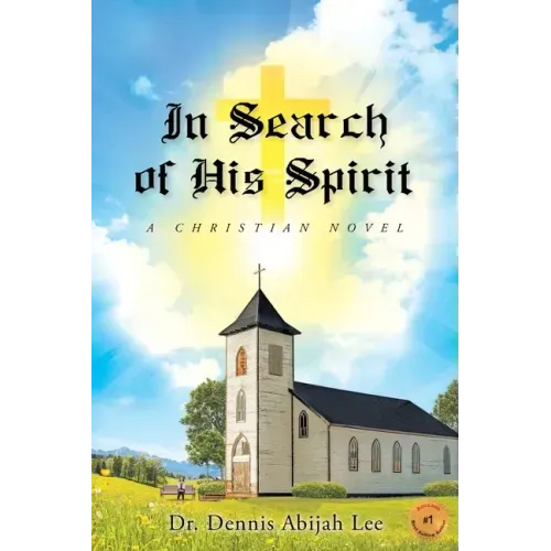 In Search of His Spirit: A Christian Novel