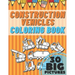 Construction Vehicles Coloring Book: Educational Names Big Signed Pictures with Numbers Amazing Gift for Begginers Kids Toddlers Filled set of Trucks,