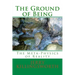 The Ground of Being: The Meta-Physics of Reality