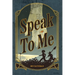 Speak To Me