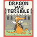 Dragon Was Terrible