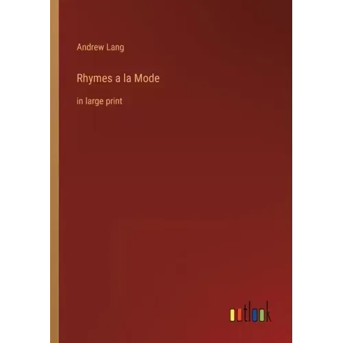 Rhymes a la Mode: in large print