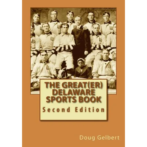The Great(er) Delaware Sports Book: Second Edition