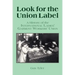 Look for the Union Label: History of the International Ladies' Garment Workers' Union
