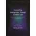 Controlling Immigration Through Criminal Law: European and Comparative Perspectives on Crimmigration