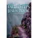 Faith Steps Jesus Took: A Forty Day Spiritual Adventure