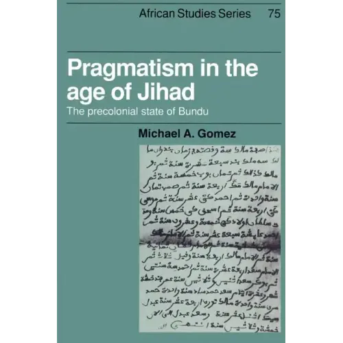 Pragmatism in the Age of Jihad: The Precolonial State of Bundu