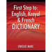 First Step to: English, Kreyol & French Dictionary