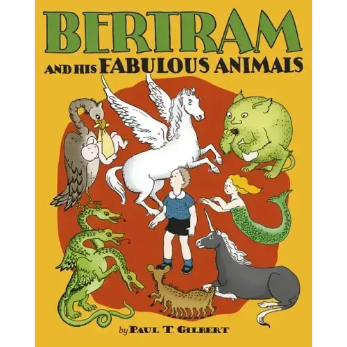 Bertram and His Fabulous Animals