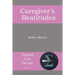 The Caregiver's Beatitudes