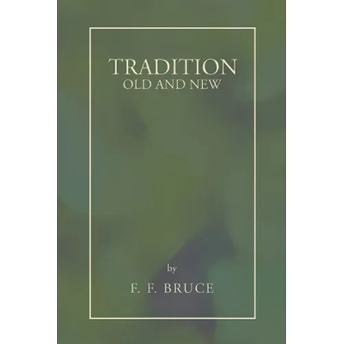 Tradition: Old and New