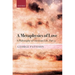 A Metaphysics of Love: A Philosophy of Christian Life Part 3