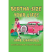 Bertha-Size Your Life