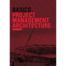 Basics Project Management Architecture