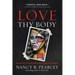 Love Thy Body: Answering Hard Questions about Life and Sexuality