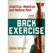 Back Exercise: Stabilize, Mobilize, and Reduce Pain