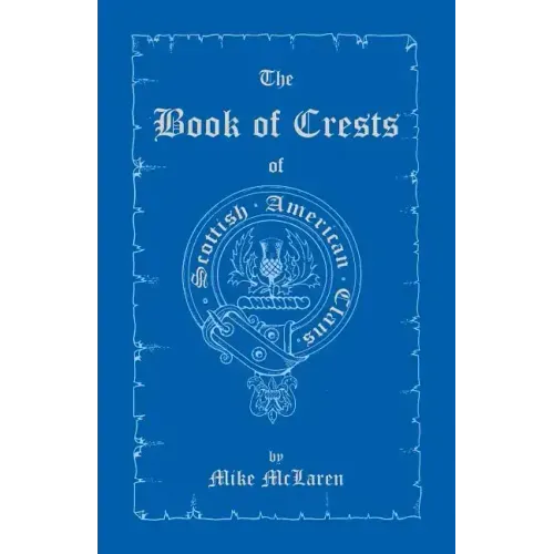 The Book of Crests of Scottish-American Clans